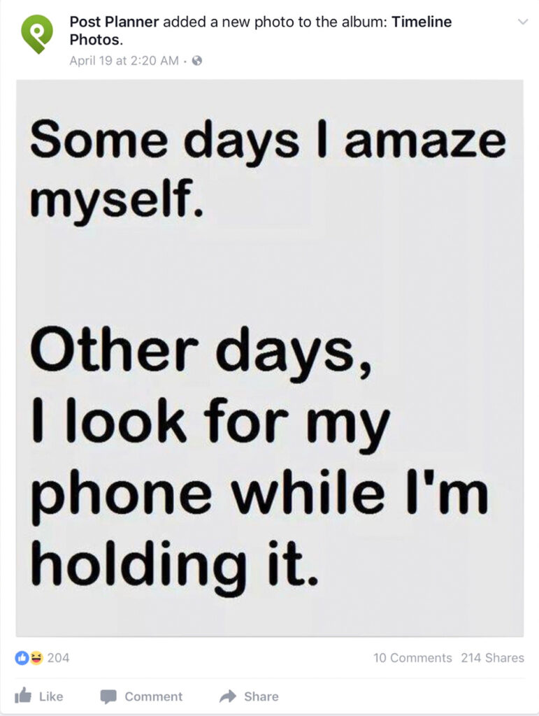 Social media screenshot showing a text post that reads "some days i amaze myself. other days, i look for my phone while i'm holding it." it includes like, comment, and share counts.