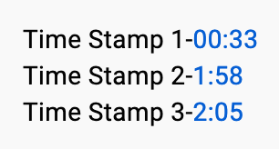 List of three time stamps with hours, minutes, and seconds displayed in blue text on a white background.