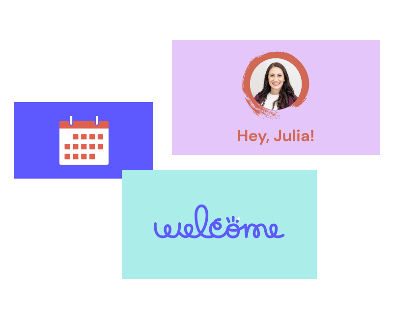 Collage of a calendar icon, a personalized greeting with the name "julia," and a "welcome" message displayed in cursive font.