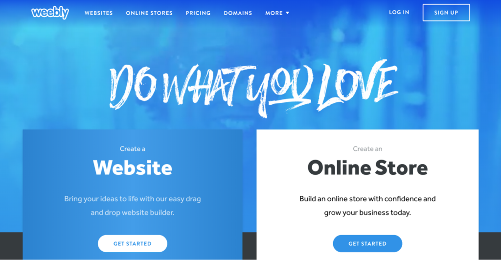 Screenshot of the weebly homepage showcasing options to create a website or an online store with a "do what you love" slogan in the background.