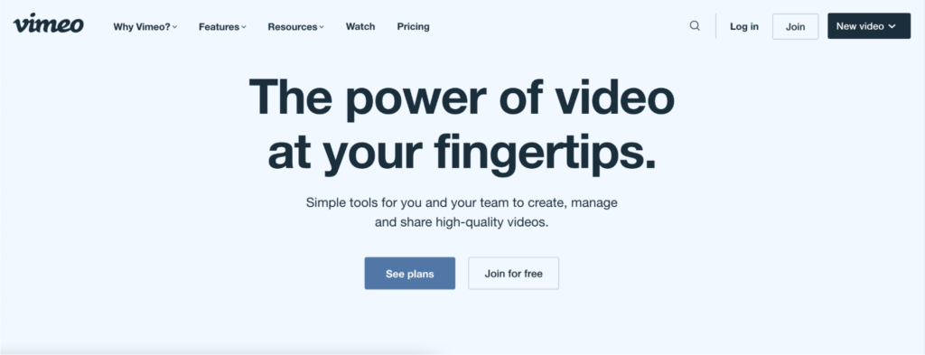 A screenshot of vimeo's homepage featuring the tagline "the power of video at your fingertips" with options to see plans or join for free.