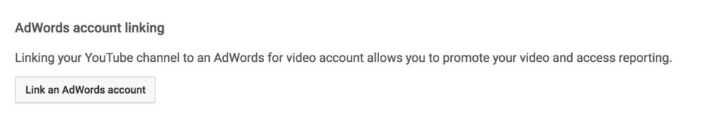 Screenshot of a user interface for linking a YouTube channel to an AdWords account via youtube advanced settings, highlighting the feature to promote videos and access reporting.