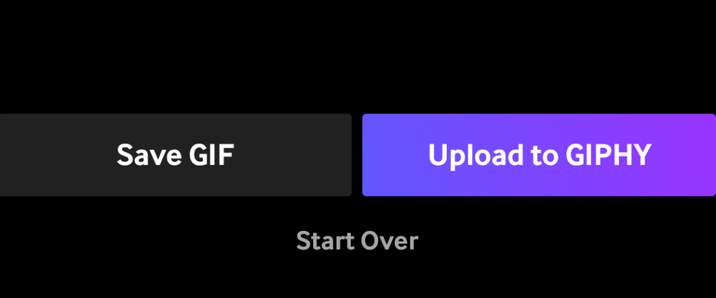 User interface with options to 'save gif,' 'upload to giphy,' and 'start over.'.