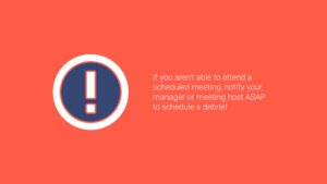 Graphic of an exclamation mark in a circle against an orange background with text advising to notify the meeting host if unable to attend a scheduled meeting, created using Biteable video maker.