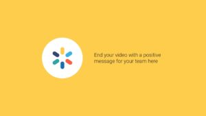 A graphic slide created with Biteable video maker, featuring the text "end your video with a positive message for your team here" on a yellow background, and a colorful, petal-shaped icon in