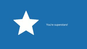 White star graphic on a blue background with the text "you're superstars!" created using Biteable video maker.