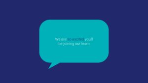 A speech bubble on a blue background with the text "we are so excited you'll be joining our team," created with Biteable video maker.