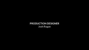 A film or television credit screen displaying "production designer Josh Rogan," created with Biteable video maker.