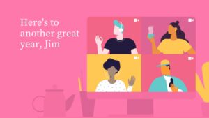 Illustration of a virtual meeting with four diverse individuals on a pink background, each in separate panels, celebrating with text "here's to another great year, Jim," created using Biteable video maker.