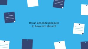 Blue background with scattered white and blue papers and text saying "it's an absolute pleasure to have him aboard!" created using Biteable video maker.