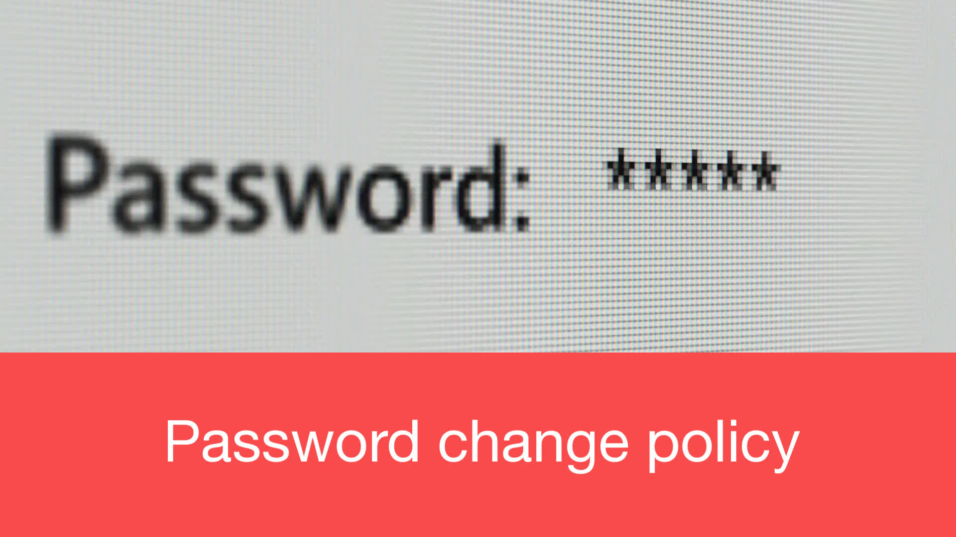 Password Change Policy