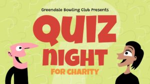 Promotional poster for a Quiz Night Event by Greendale Bowling Club, featuring two cartoon characters with a speech bubble and bold red text on a green patterned background.