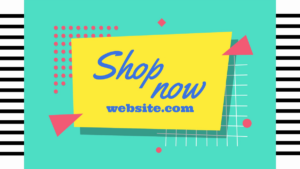 A yellow sign with blue text reads "Shop now website.com" on a turquoise background with geometric shapes and patterns.
