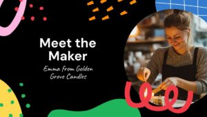 A woman in an apron pours wax into a candle jar. The image text reads: "Meet the Maker. Emma from Golden Grove Candles." The background features colorful abstract shapes.