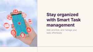 A hand holds a smartphone displaying multiple app icons, with text promoting smart task management features such as adding, prioritizing, and managing tasks.