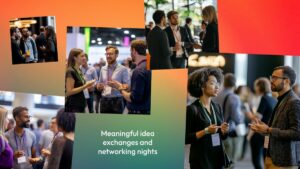 Collage of people conversing and networking at an event, wearing conference badges, with the caption “Meaningful idea exchanges and networking nights.”.