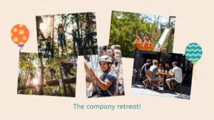 A collage of people at an outdoor company retreat, including ziplining, rope courses, a swing ride, and a group sitting at a table, with balloons and the caption "The company retreat!.
