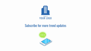 A generic business logo above the text "Subscribe for more trend updates," with an illustration of a smartphone and a green chat bubble below.