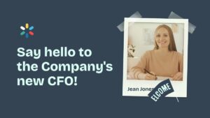 A woman smiling at a desk appears in a polaroid-style photo next to text that says, "Say hello to the Company's new CFO! Jean Jones. Welcome.