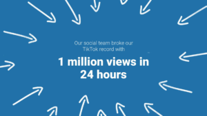 Blue background with white arrows pointing inward toward text stating, "Our social team broke our TikTok record with 1 million views in 24 hours.