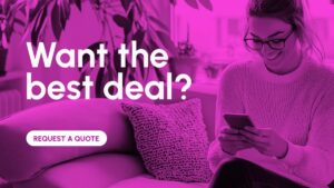A woman sits on a couch smiling at her phone. Text on the image reads, "Want the best deal? Request a quote." The image is tinted in pink.