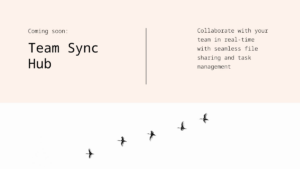 Minimalist announcement for "Team Sync Hub" with text describing upcoming real-time collaboration, file sharing, and task management; silhouettes of flying birds along the bottom.