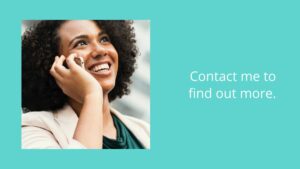 A woman smiles while talking on a smartphone. Next to her, text reads: "Contact me to find out more.