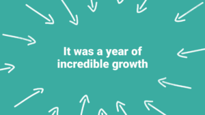 White text on a teal background reads "It was a year of incredible growth," surrounded by white arrows pointing outward in a circular pattern.