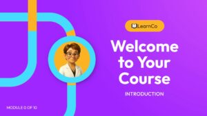 A purple welcome screen for a LearnCo course, featuring an illustrated person in glasses, text "Welcome to Your Course," and "Module 0 of 10.
