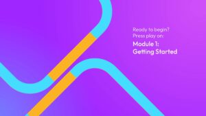 Abstract background with curved blue and yellow lines on purple. Text reads: "Ready to begin? Press play on: Module 1: Getting Started.