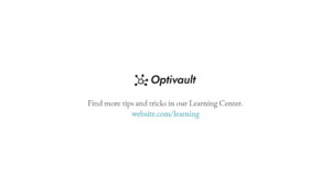Optivault logo above text that says, "Find more tips and tricks in our Learning Center. website.com/learning" on a white background.